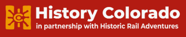 History Colorado in partnership with Historic Rail Adventures